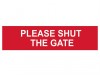 Scan Please Shut The Gate - PVC 200 x 50mm